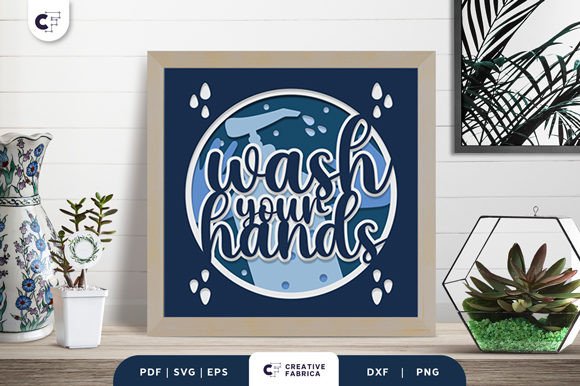 Elevate Your Bathroom Decor with a Wash Your Hands 3D Shadow Box SVG